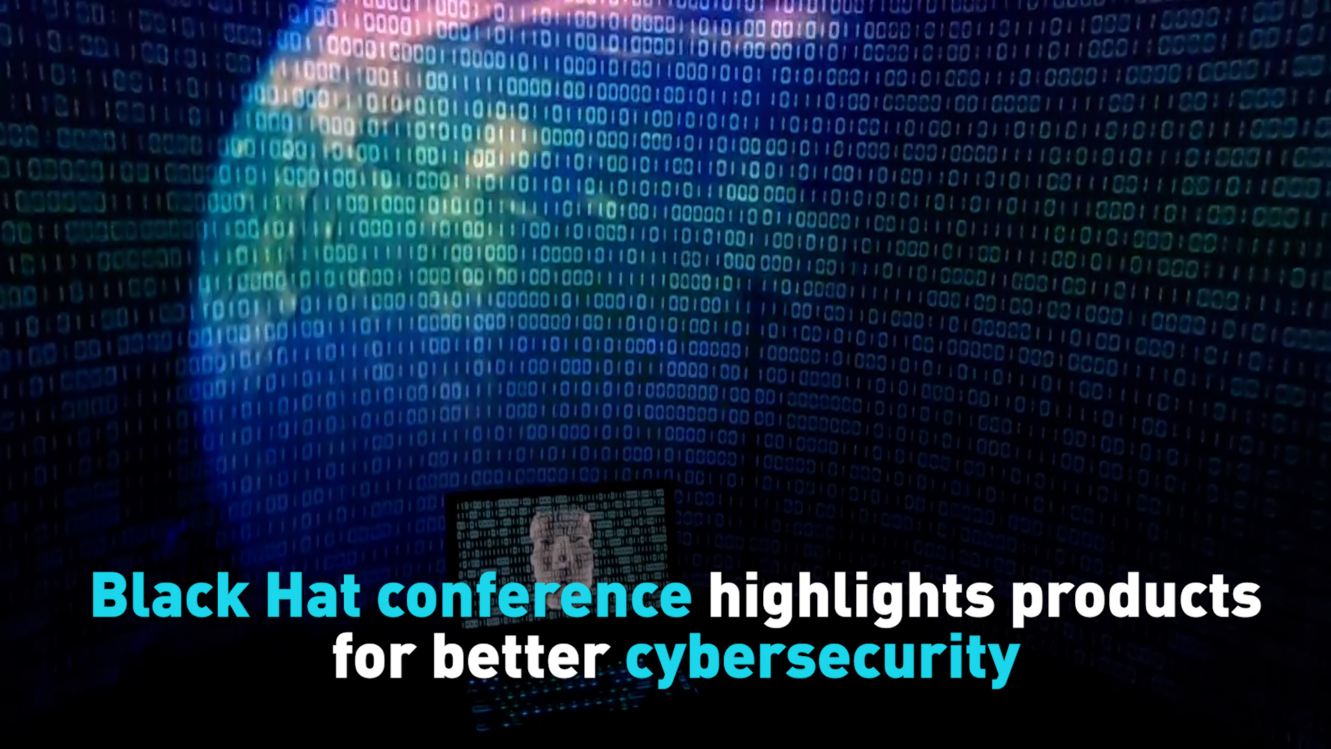 Black Hat conference highlights products for better cybersecurity CGTN