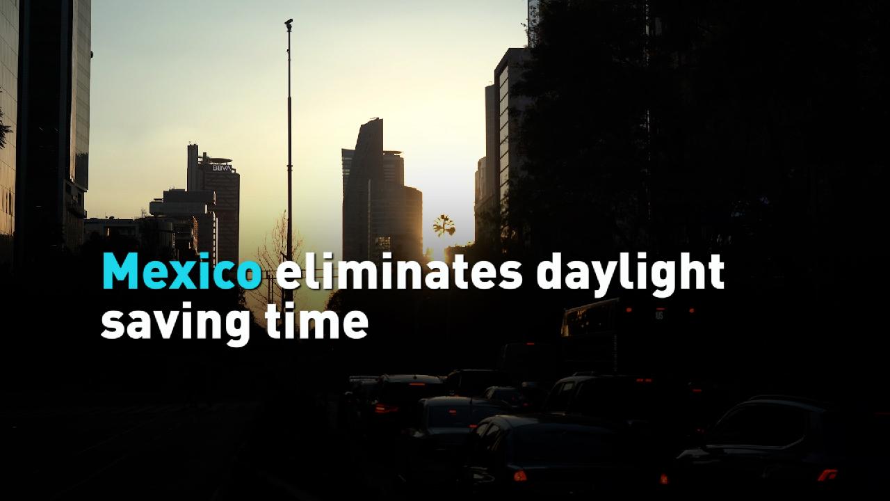 Mexico eliminates daylight saving time CGTN