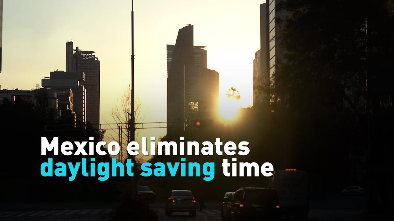 Mexico Eliminates Daylight Saving Time CGTN   3d51e9ad0ea34a65880e3c81fb4a79fd 1280 