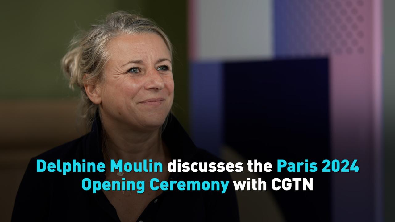 Delphine Moulin discusses the Paris 2024 Opening Ceremony with CGTN - CGTN