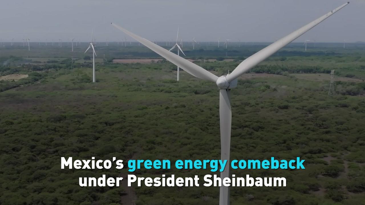 Mexico’s green energy comeback under President Sheinbaum