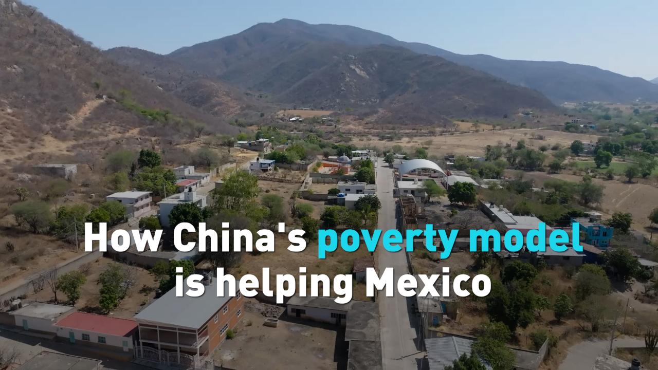 How China's poverty model is helping Mexico