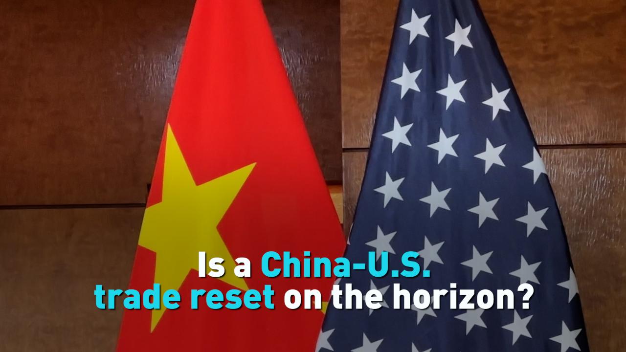 Is a China-U.S. trade reset on the horizon?